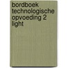 Bordboek Technologische opvoeding 2 Light by Unknown