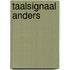 Taalsignaal anders