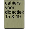 Cahiers voor didactiek 15 & 19 by X
