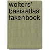 Wolters' basisatlas takenboek door Wolters Plantyn