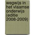 Wegwijs in het Vlaamse onderwijs (editie 2008-2009)