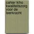 Cahier kiho kwaliteitszorg voor de leerkracht