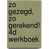 zo gezegd, zo gerekend! 4d werkboek door Sannen