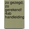 zo gezegd, zo gerekend! 4ab handleiding by Sannen