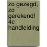 zo gezegd, zo gerekend! 4c handleiding door Sannen