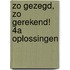 zo gezegd, zo gerekend! 4a oplossingen