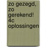 zo gezegd, zo gerekend! 4c oplossingen door Sannen