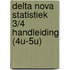 Delta nova statistiek 3/4 handleiding (4u-5u)