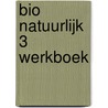 bio natuurlijk 3 werkboek door Discart