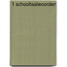 1 Schooltaalwoorden door D' Heldt