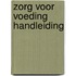 Zorg voor voeding handleiding
