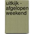 Uitkijk - afgelopen weekend