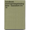 Handboek leerlingenbegeleiding twee - basiswerk t/m 14 by Unknown