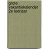 Grote vakantiekalender 2e leerjaar door De Keukeleire