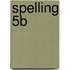 Spelling 5b
