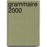 Grammaire 2000 by de Spiegeleer