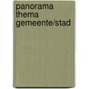 Panorama thema gemeente/stad door Callemeyn