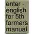 Enter - English for 5th formers Manual
