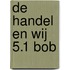 De handel en wij 5.1 bob