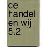 De handel en wij 5.2 door Wolters Leuven