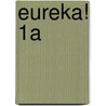 Eureka! 1a door Werkgroep Nawe