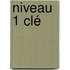Niveau 1 clé