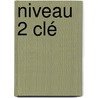 Niveau 2 clé by Assez