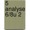 5 Analyse 6/8u 2 door Gevers