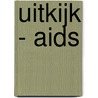 Uitkijk - Aids by Vaes