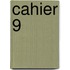 Cahier 9