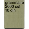 Grammaire 2000 set 10 dln door Jef De Spiegeleer
