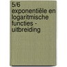 5/6 Exponentiële en logaritmische functies - uitbreiding by Rottiers