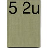 5 2u by Daelmans