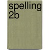 Spelling 2b by Rotthier
