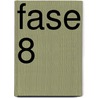 Fase 8 by K. Jaspaert