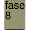 Fase 8 door K. Jaspaert