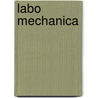 Labo mechanica by Unknown