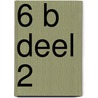 6 B deel 2 by Korthoudt