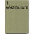 1 Vestibulum