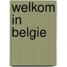 Welkom in Belgie door Van Gorp