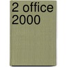 2 Office 2000 by Unknown