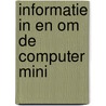Informatie in en om de computer mini by Unknown