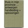 Thuis in mijn provincie ... Antwerpen handleiding + oplossingen by Spillemaeckers Rudy
