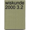 Wiskunde 2000 3.2 by T. Grobben