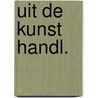 Uit de kunst handl. by Hulstaert