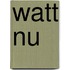 Watt nu