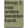 Klimop 3 naar andere werelden handl. door Jaspaert