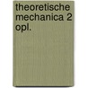 Theoretische mechanica 2 opl. by Clippeleer