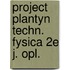 Project plantyn techn. fysica 2e j. opl.