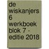 De Wiskanjers 6 Werkboek Blok 7 - Editie 2018